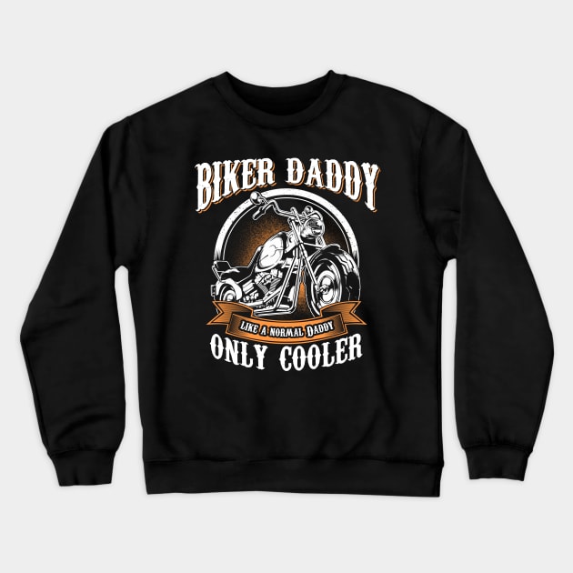 Only Cool Daddy Rides Motorcycles T Shirt Rider Gift Crewneck Sweatshirt by easleyzzi